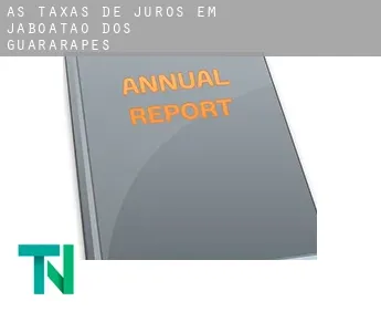 As taxas de juros em  Jaboatão dos Guararapes