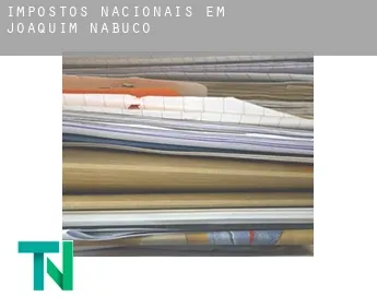 Impostos nacionais em  Joaquim Nabuco