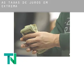 As taxas de juros em  Extrema