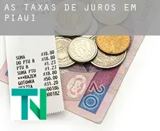 As taxas de juros em  Piauí