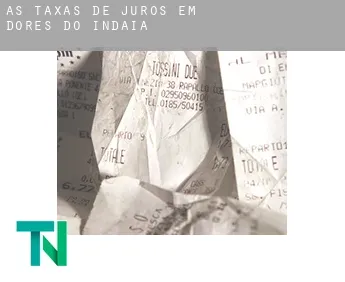 As taxas de juros em  Dores do Indaiá