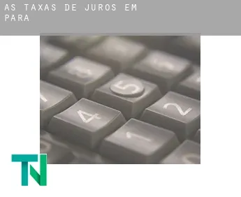 As taxas de juros em  Pará