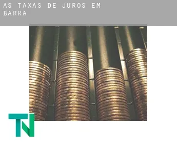 As taxas de juros em  Barra