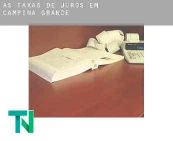 As taxas de juros em  Campina Grande