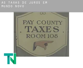 As taxas de juros em  Mundo Novo