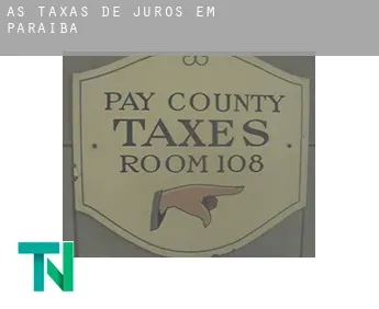 As taxas de juros em  Paraíba