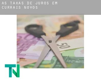 As taxas de juros em  Currais Novos