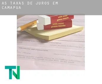 As taxas de juros em  Camapuã