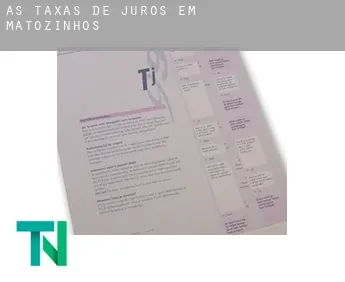 As taxas de juros em  Matozinhos