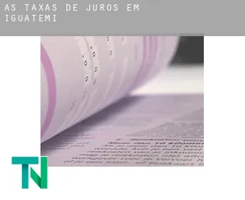 As taxas de juros em  Iguatemi