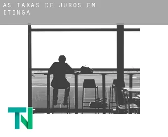 As taxas de juros em  Itinga