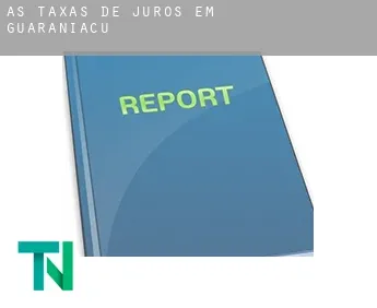 As taxas de juros em  Guaraniaçu