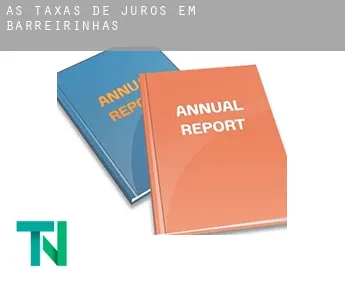 As taxas de juros em  Barreirinhas