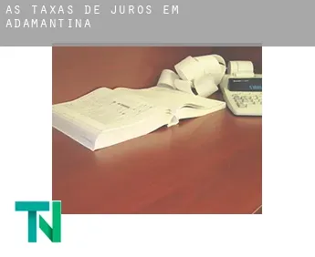 As taxas de juros em  Adamantina